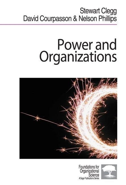 Power and Organizations by Clegg, Stewart R.