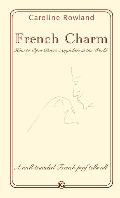 French Charm by Rowland, Caroline