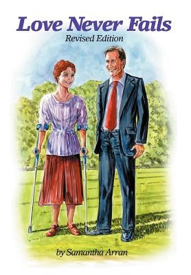 Love Never Fails: Revised Edition by Arran, Samantha