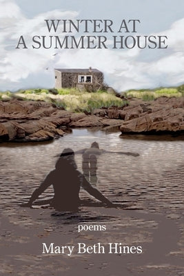 Winter at a Summer House by Hines, Mary Beth