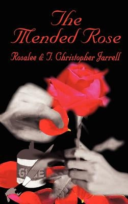 The Mended Rose by Jarrell, Rosalee
