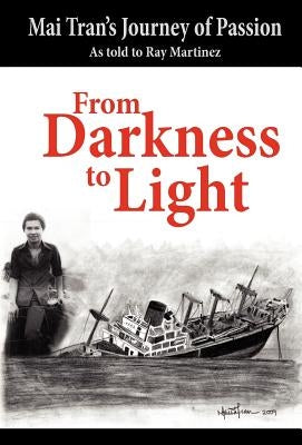 From Darkness to Light by Martinez, Ray