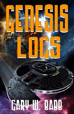 Genesis Logs by Babb, Gary W.
