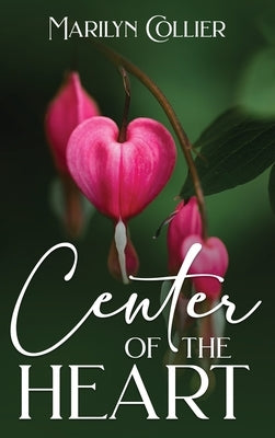 Center of the Heart by Collier, Marilyn