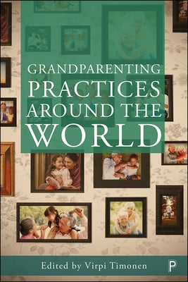 Grandparenting Practices Around the World by Vidovicová, Lucie