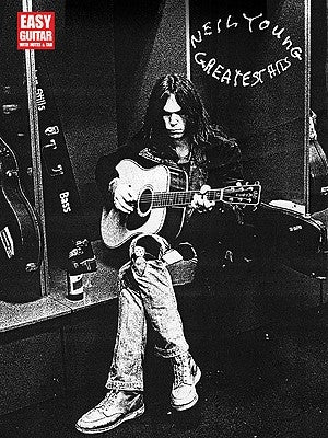Neil Young - Greatest Hits: Easy Guitar with Notes and Tab by Young, Neil