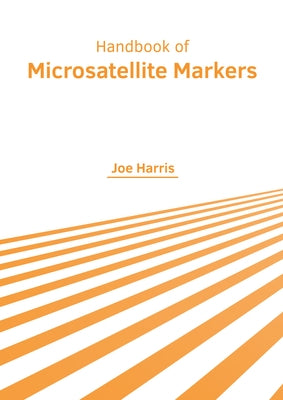 Handbook of Microsatellite Markers by Harris, Joe