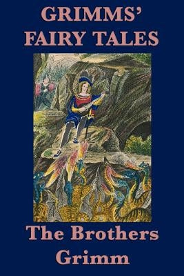 Grimms' Fairy Tales by Grimm, Jacob Ludwig Carl