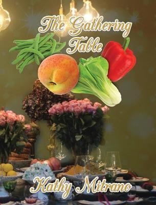 The Gathering Table by Mitrano, Kathy
