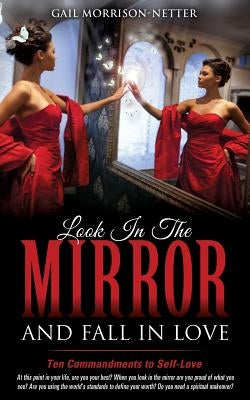 Look In The Mirror and Fall In Love by Morrison-Netter, Gail