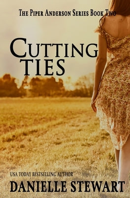 Cutting Ties (Book 2) by Stewart, Danielle