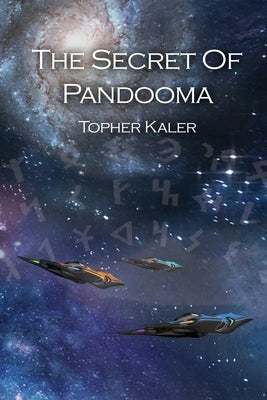 The Secret of Pandooma by Kaler, Topher