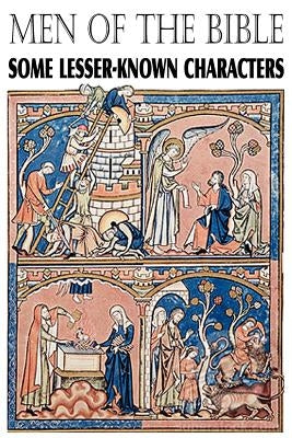 Men of the Bible, Some Lesser Known Characters by Milligan, George