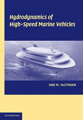 Hydrodynamics of High-Speed Marine Vehicles by Faltinsen, Odd M.