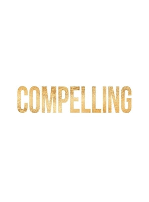 Compelling by Berindei, Andreea Ionela