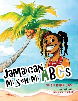 Jamaican Mi Seh Mi ABC's: (Carradice Collection) by Talbot, Michael
