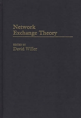 Network Exchange Theory by Willer, David