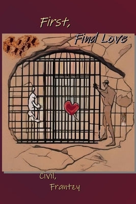 First Find Love by Civil, Frantzy