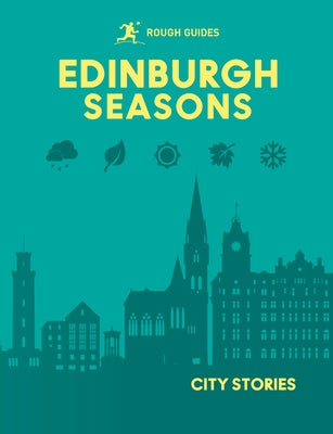 Rough Guides City Stories: Edinburgh Seasons by Guides, Rough