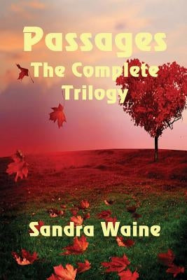 Passages the Complete Trilogy by Waine, Sandra