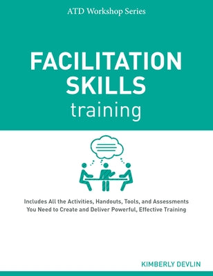 Facilitation Skills Training by Devlin, Kimberly