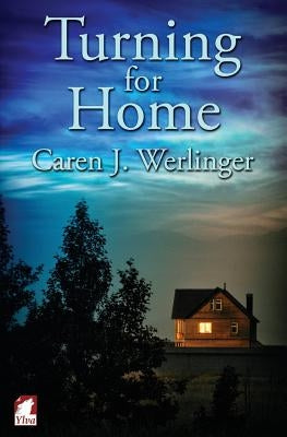 Turning for Home by Werlinger, Caren J.