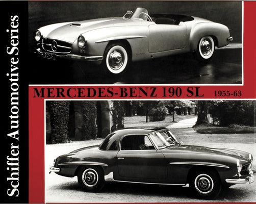 Mercedes-Benz 190sl 1955-1963 by Schiffer Publishing Ltd