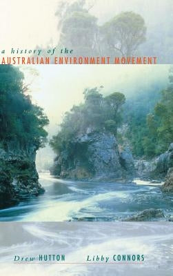 History of the Australian Environment Movement by Hutton, Drew