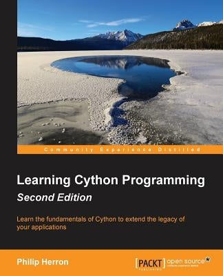 Learning Cython Programming Second Edition by Herron, Philip