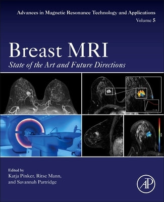 Breast MRI: State of the Art and Future Directions Volume 5 by Pinker, Katja