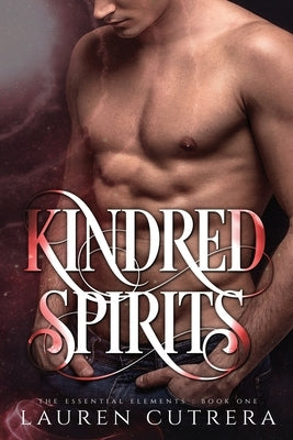 Kindred Spirits: The Essential Elements Series, Book 1 by Cutrera, Lauren