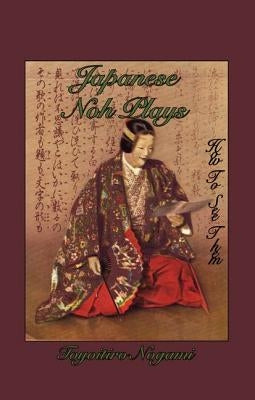 Japanese Noh Plays by Nogami, Toyoitiro
