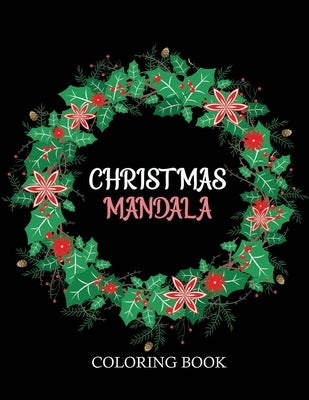 Christmas Mandala coloring book: An adult coloring book by Fluroxan, Farjana