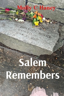 Salem Remembers by Haney, Molly C.