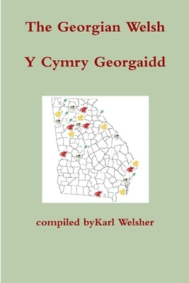 The Welsh in Georgia by Welsher, Karl