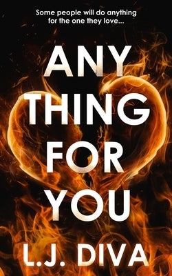 Anything For You by Diva, L. J.