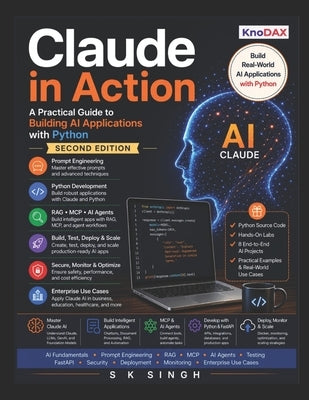 Claude in Action: A Practical Guide to Building AI Applications with Python - Second Edition by Singh, Sk