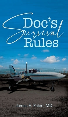 Doc's Survival Rules by Palen, James E.