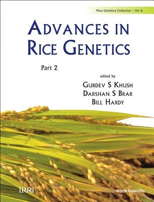 Advances in Rice Genetics (in 2 Parts) by Khush, Gurdev S.