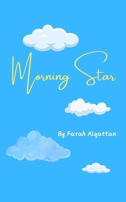 Morning Star by Alqattan, Farah