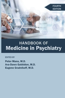 Handbook of Medicine in Psychiatry by Manu, Peter