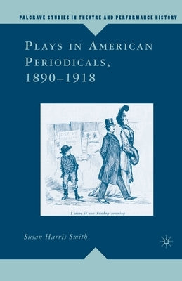 Plays in American Periodicals, 1890-1918 by Loparo, Kenneth A.