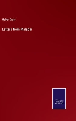 Letters from Malabar by Drury, Heber