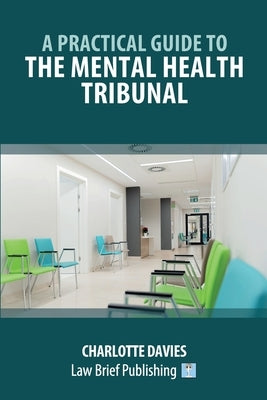 A Practical Guide to the Mental Health Tribunal by Davies, Charlotte