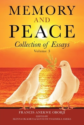 Memory and Peace: Collection of Essays by Oborji, Francis Anekwe
