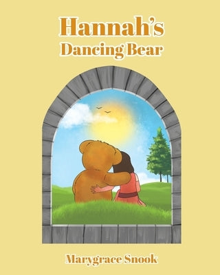 Hannah's Dancing Bear by Snook, Marygrace