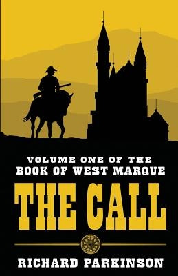 The Call: (Volume One) by Parkinson, Richard