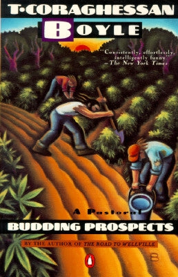 Budding Prospects: A Pastoral by Boyle, T. C.