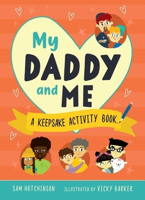 My Daddy and Me: A Keepsake Activity Book by Hutchinson, Sam