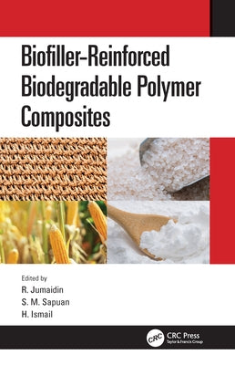 Biofiller-Reinforced Biodegradable Polymer Composites by Jumaidin, R.